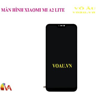 MÀN HÌNH XIAOMI MI A2 LITE [MÀN HÌNH XỊN]