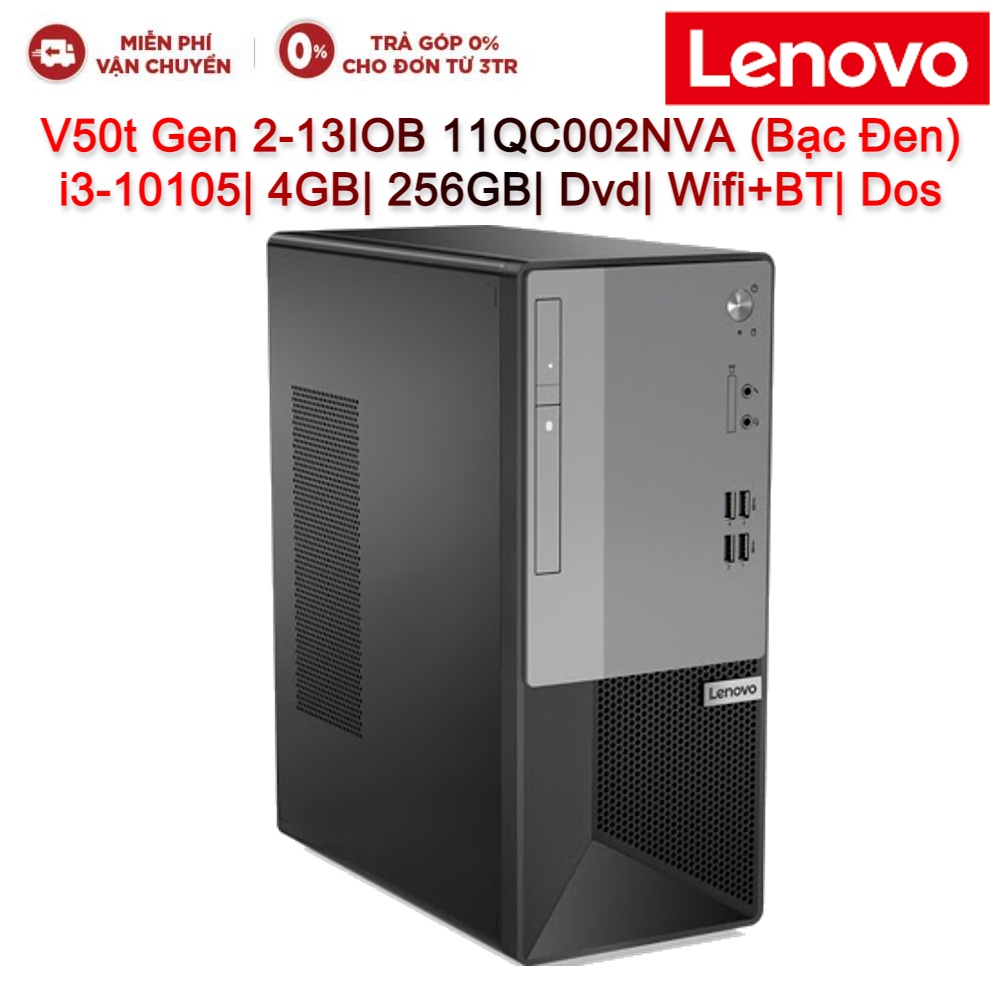 Máy tính để bàn PC LENOVO V50t Gen 2-13IOB 11QC002NVA i3-10105| 4GB| 256GB| Dvd| Wifi+BT|