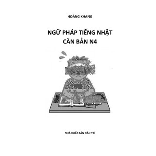 Sách tiếng Nhật - Ngữ Pháp Tiếng Nhật Căn Bản N4