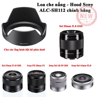 Mua Hood ống kính Sony SH112 cho ống kính 35F1.8  Sel 18-55  Sel 50F1.8  28mm F2