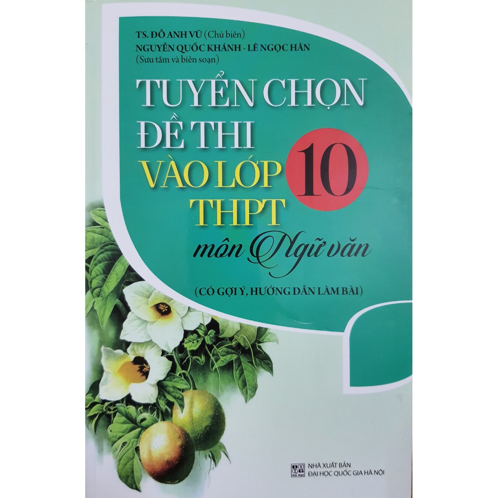 Sách - Tuyển chọn đề thi vào lớp 10 THPT môn Ngữ Văn