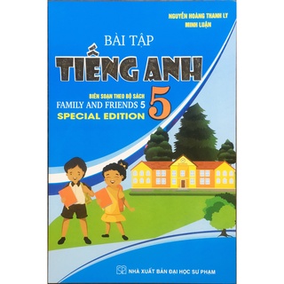 Sách - Bài tập Tiếng Anh 5 (Biên Soạn Theo Bộ Sách Family And Friends 5 Special Edition)