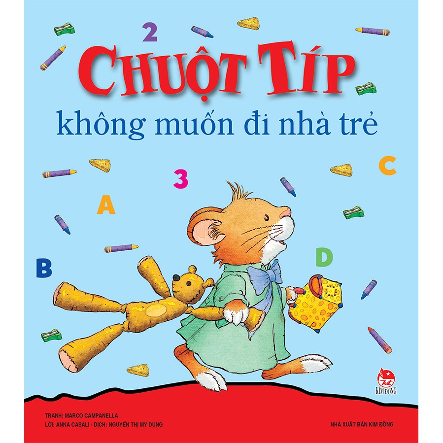 Sách - Chuột Típ Không Muốn Đi Nhà Trẻ