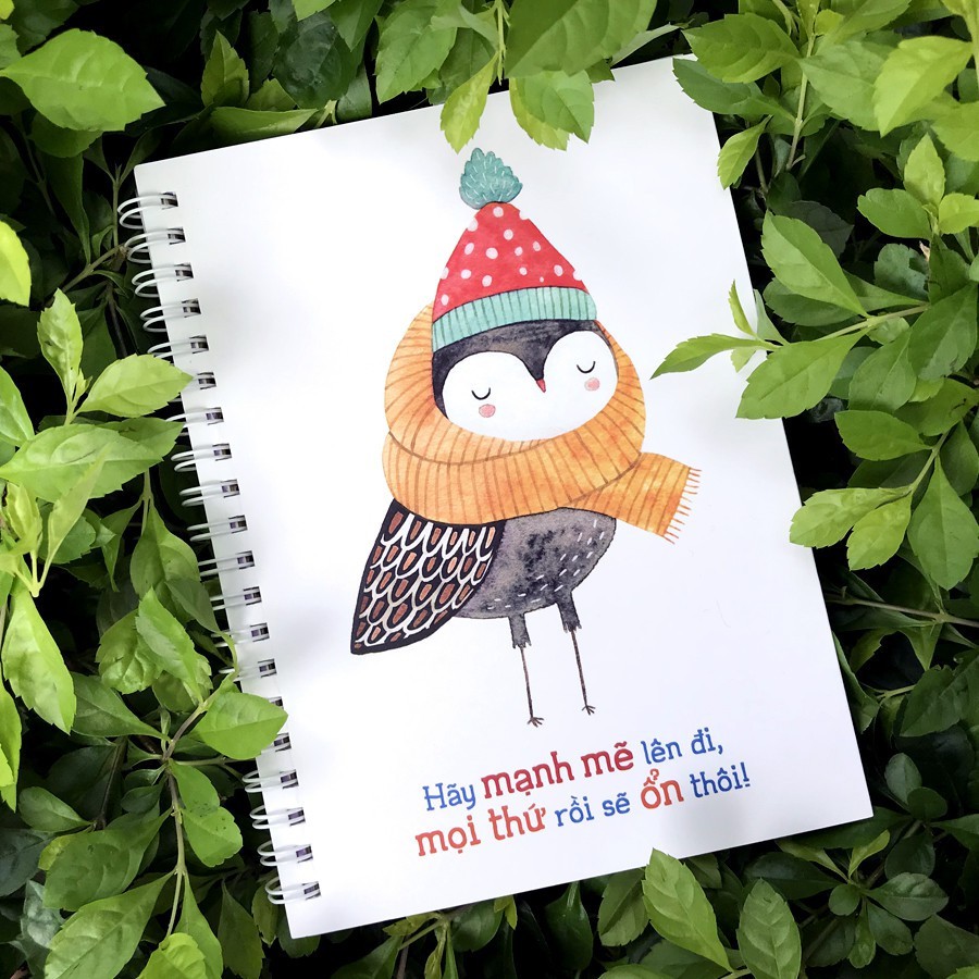 Sổ Tay/ Notebook: Phong Cách Sống - Hãy Mạnh Mẽ Lên Đi, Mọi Thứ Rồi Sẽ Ổn Thôi!