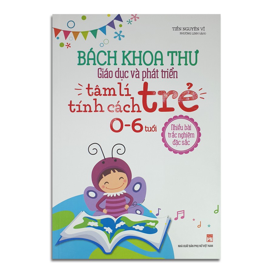 Sách - Bách Khoa Thư Giáo Dục Và Phát Triển Tâm Lí - Tính Cách Trẻ 0-6 tuổi + 6-12 tuổi