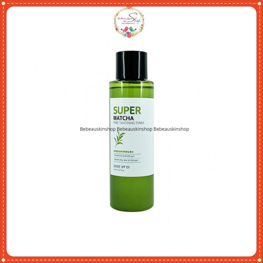 Toner Se Khít Lỗ Chân Lông Some By Mi Super Matcha 150ml -Bebeau Skin Shop