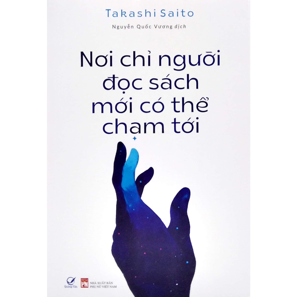 Sách - Nơi chỉ người đọc sách mới có thể chạm tới (QV89)
