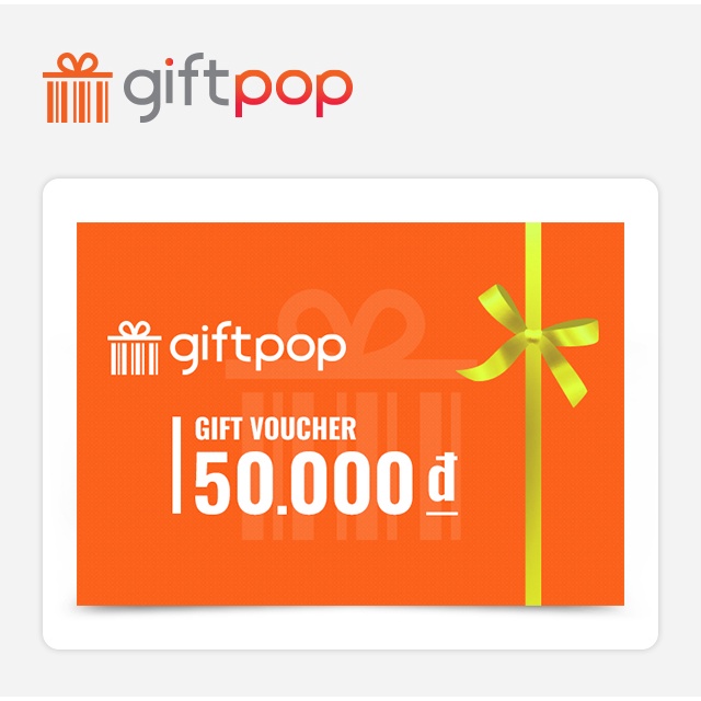 Toàn quốc [Evoucher] Phiếu quà tặng mua hàng trên website và tại cửa hàng liên kết Giftpop trị giá 50.000 VNĐ