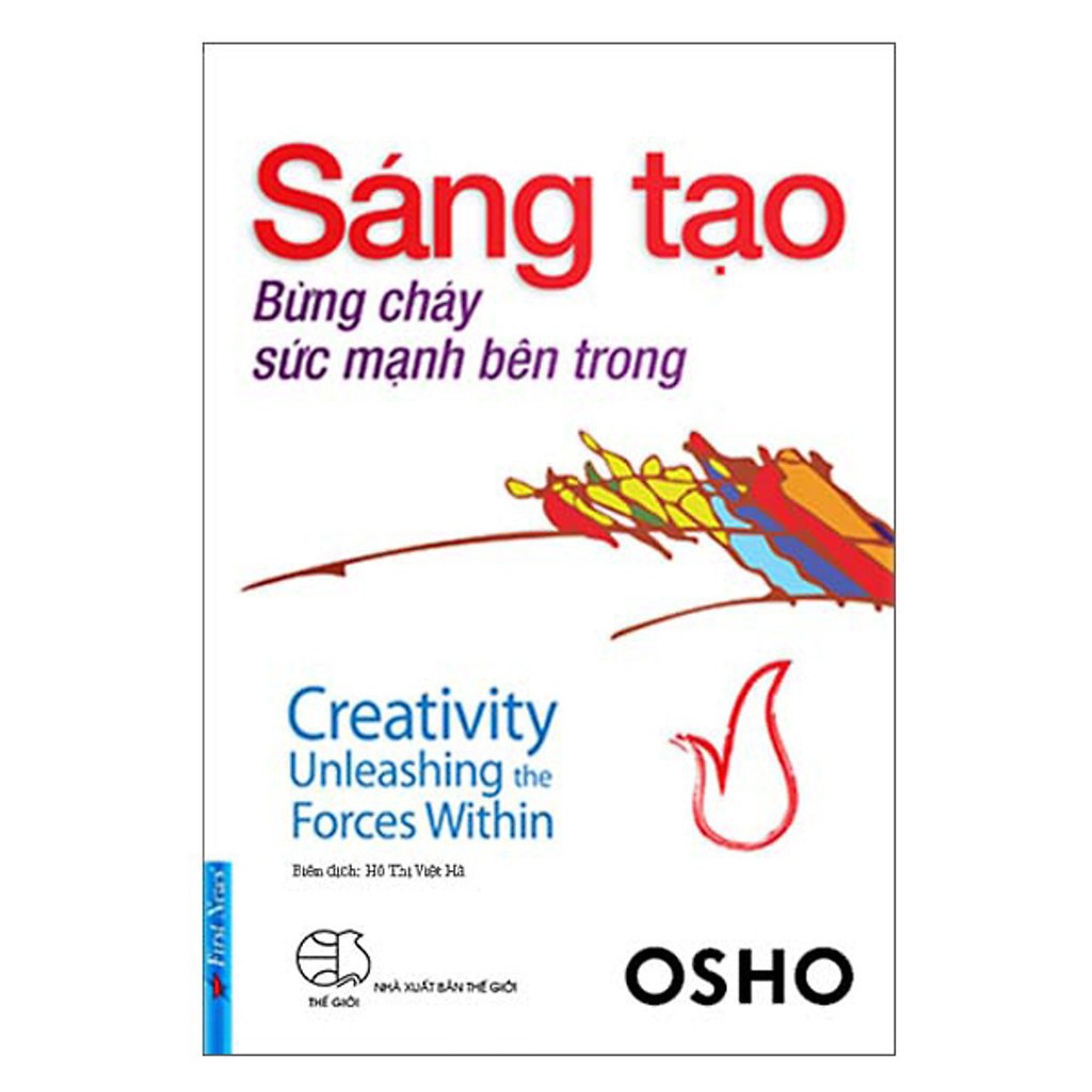 Sách First News - OSHO Sáng Tạo Bừng Cháy Sức Mạnh Bên Trong