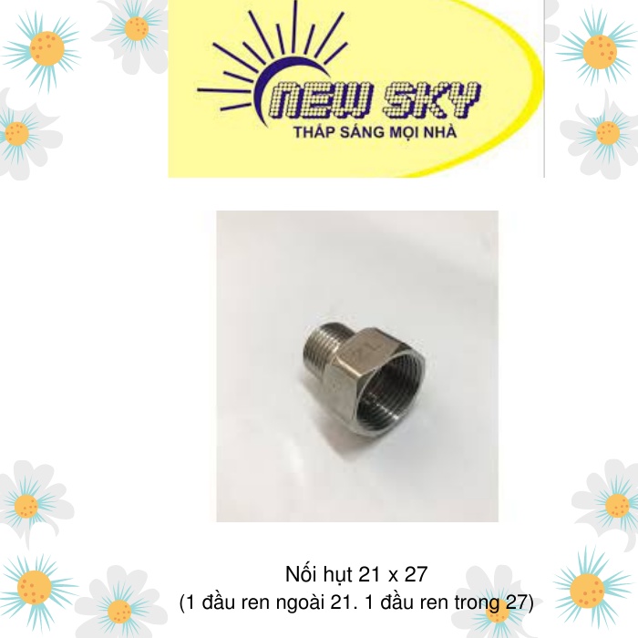 Nối hụt 21 x 27 Inox (1 đầu ren ngoài  21, 1 đầu ren trong 27)