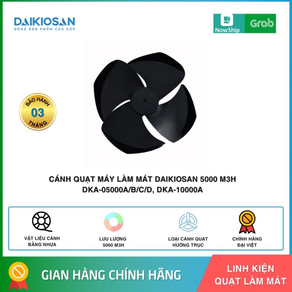 [PT-DAIKIO] Cánh quạt máy làm mát lưu lượng 5000 m3h, 10000 m3h, DKA-05000A/B/C/D, DK-5000A/B/C/D, D