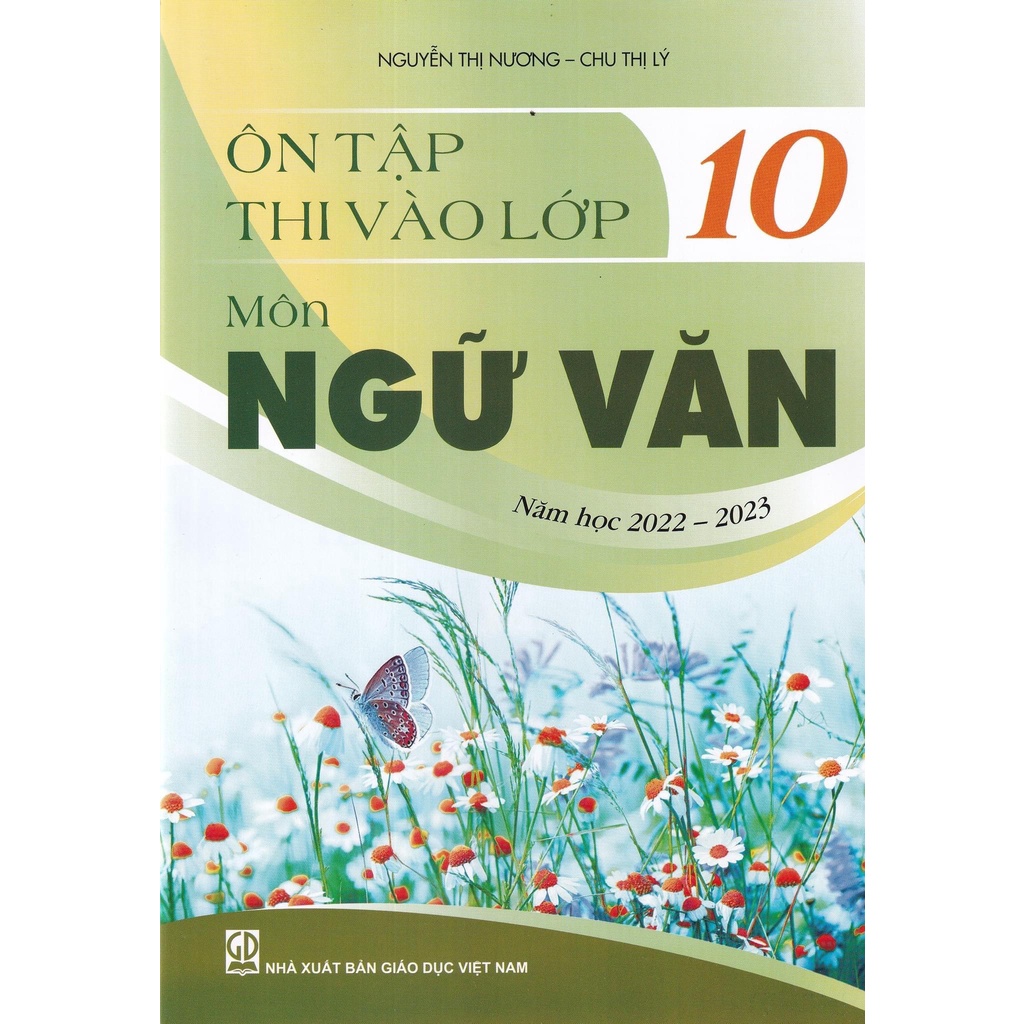 Sách Ôn tập thi vào lớp 10 môn ngữ văn (năm học 20222023)