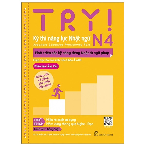 Sách tiếng Nhật - Try Thi Năng Lực Nhật Ngữ N4 - Phát Triển Các Kỹ Năng Tiếng Nhật Từ Ngữ Pháp (Phiê