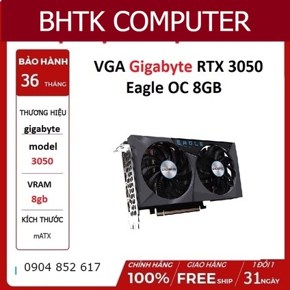 VGA Gigabyte RTX 3050 Eagle OC 8GB hiệu năng ngang ngửa 2060 giá siêu tốt chính hãng bảo hành 36 tháng