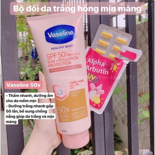 Combo dưỡng da Vaseline 50X 320ml và viên kích trắng Alpha Arbutin UV mới 1 vỉ 10 viên