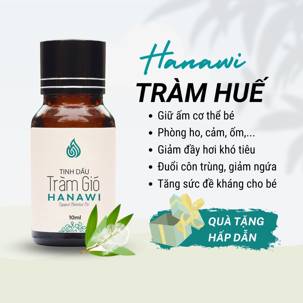 Tinh dầu tràm Huế nguyên chất (Loại 1) Hanawi 10ml, tinh dầu tràm cho bé phòng ho, ốm, giữ ấm cơ thể bé, xông phòng