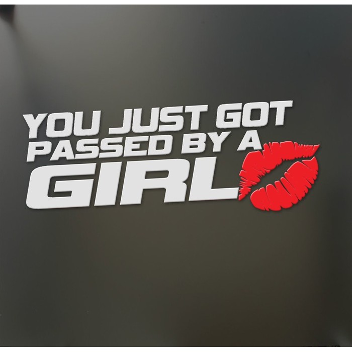 Sticker You Just Got Passed By A Girl Jdm Ver 2