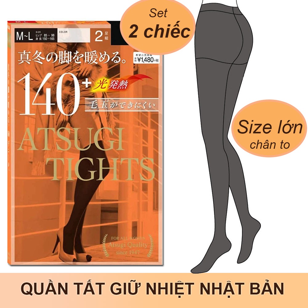 SET 2 Quần tất size lớn Atsugi của Nhật Bản sợi dệt kim nhẹ mềm mịn dày 140D sinh nhiệt giữ ấm cơ thể mùa lạnh