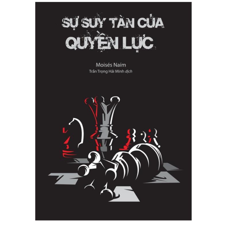Sách - Sự Suy Tàn Của Quyền Lực - Bách Việt