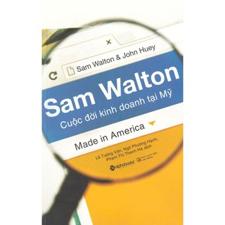 Sách - sam walton - cuộc đời kinh doanh tại mỹ