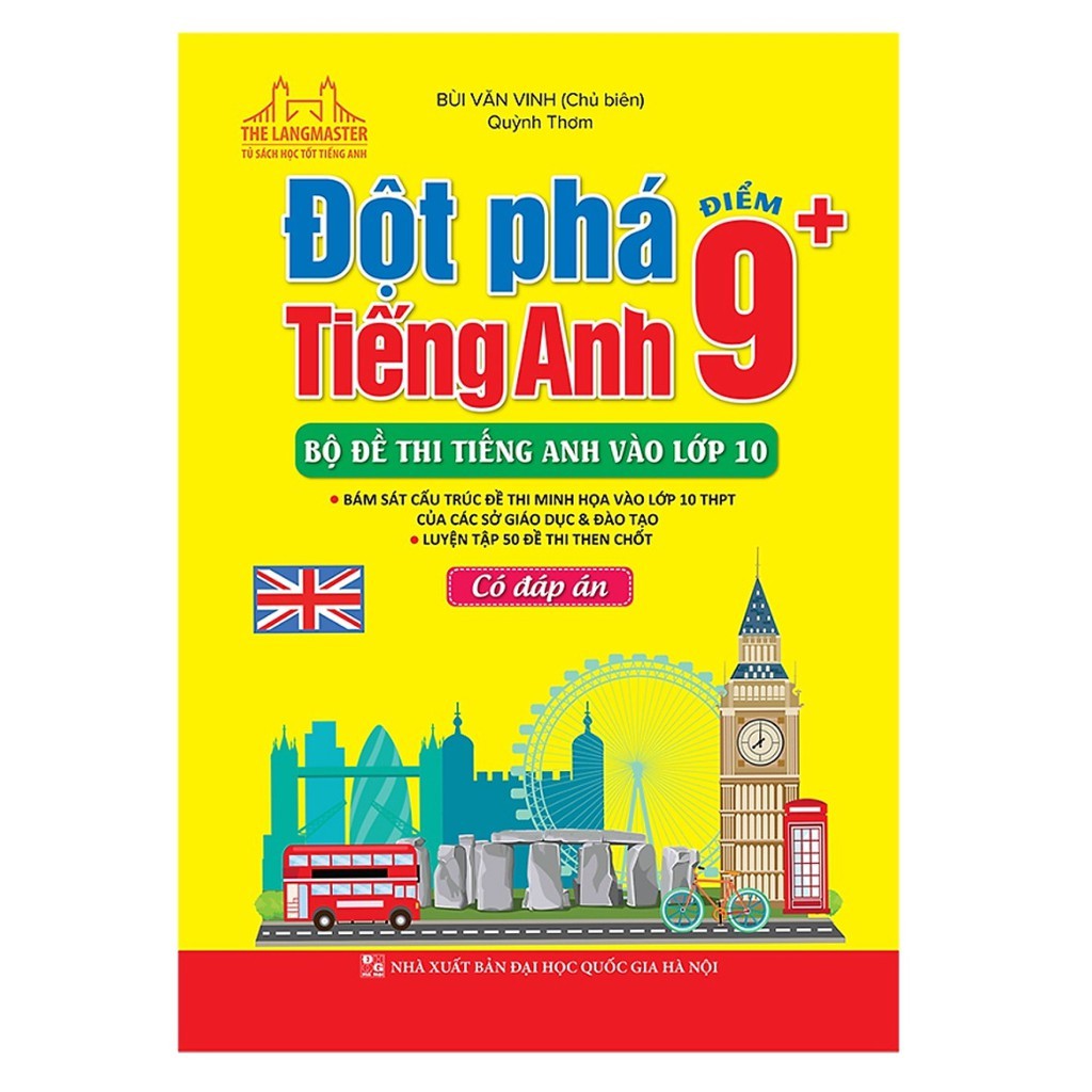 Sách Đột Phá Tiếng Anh Điểm 9+ Bộ Đề Thi Tiếng Anh Vào Lớp 10 (Có Đáp Án)