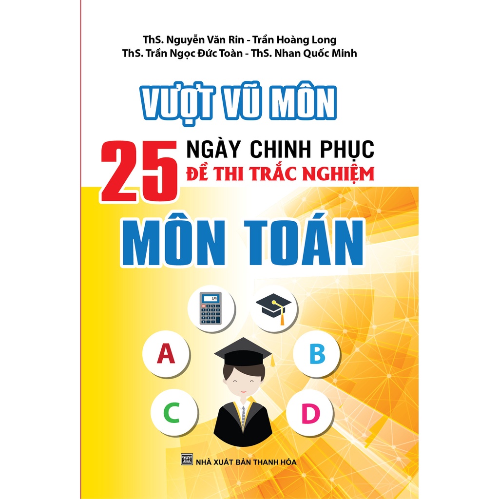 Sách - Vượt Vũ Môn 25 ngày Chinh Phục Trắc Nghiệm Môn Toán