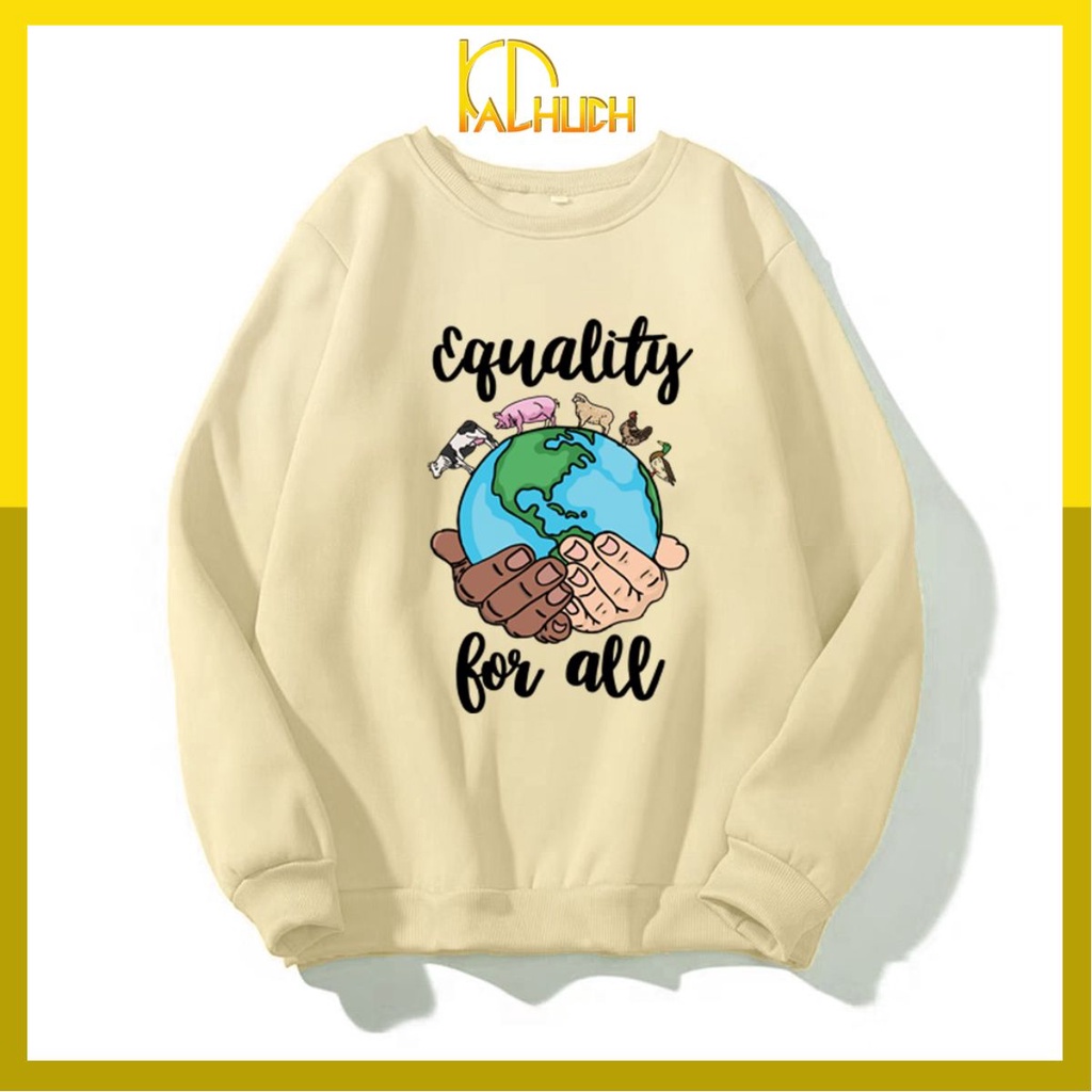 ÁO SWEATER UNISEX IN EQUALITY FOR ALL