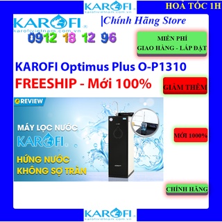 MÁY LỌC NƯỚC KAROFI OPTIMUS PLUS O-P1310 10 LÕI | KAROFI P1310 | P1310