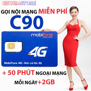 Sim 4G Mobifone C90 – Nghe Gọi Miễn Phí – Thoải Mái 4G Miễn Phí  Theo Tháng