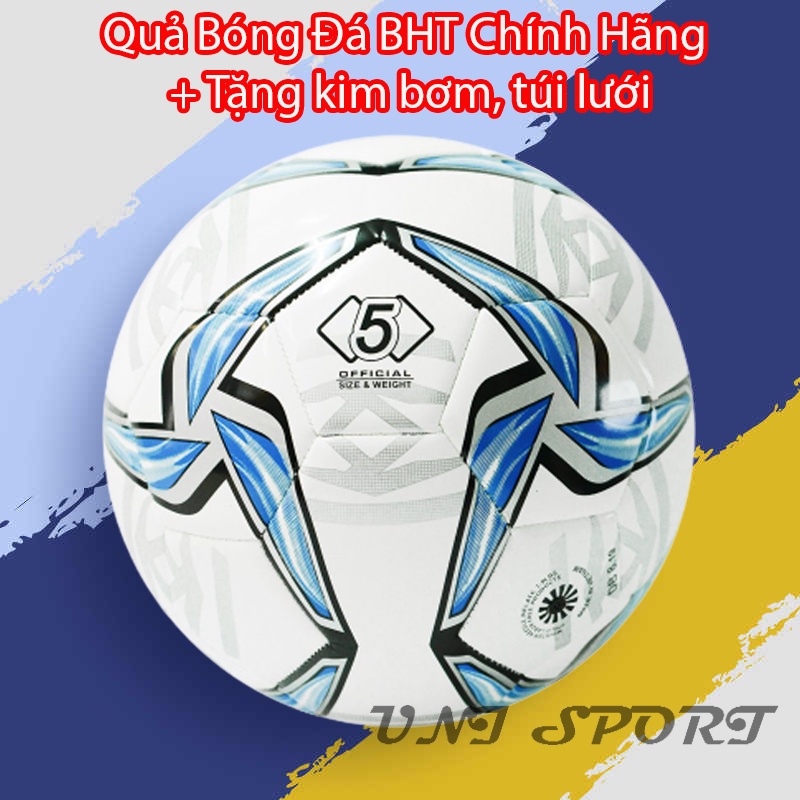 Quả Bóng đá da Chính Hãng BHT Size số 5 (4 lớp)- Tặng kim bơm + Túi lưới SALE 70%