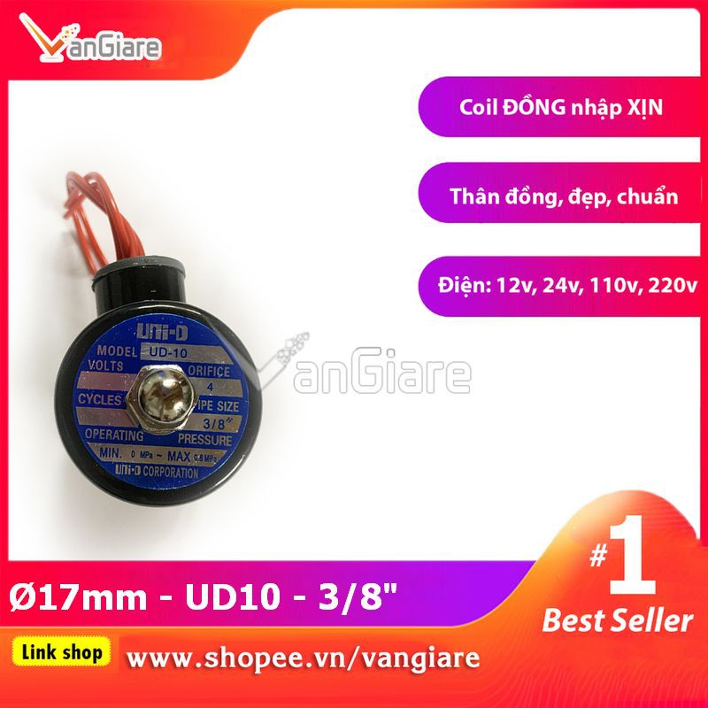 [Van đẹp, đúng hiệu] Van điện từ phi 17mm UD10 UniD (Coil nhập Xịn)