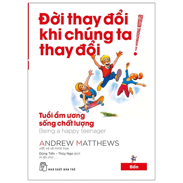 Sách -  Đời Thay Đổi Khi Chúng Ta Thay Đổi - Tập 4 (Tái Bản 2022) - Andrew Matthews