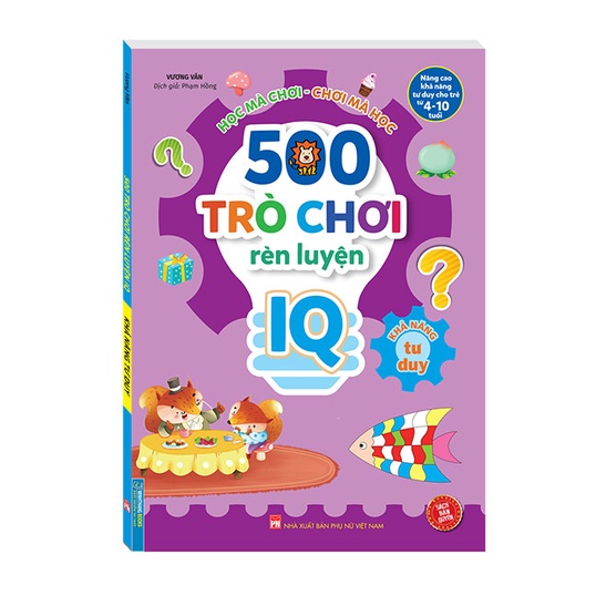 Sách - 500 trò chơi rèn luyện IQ - Khả năng tư duy (4-10 tuổi)