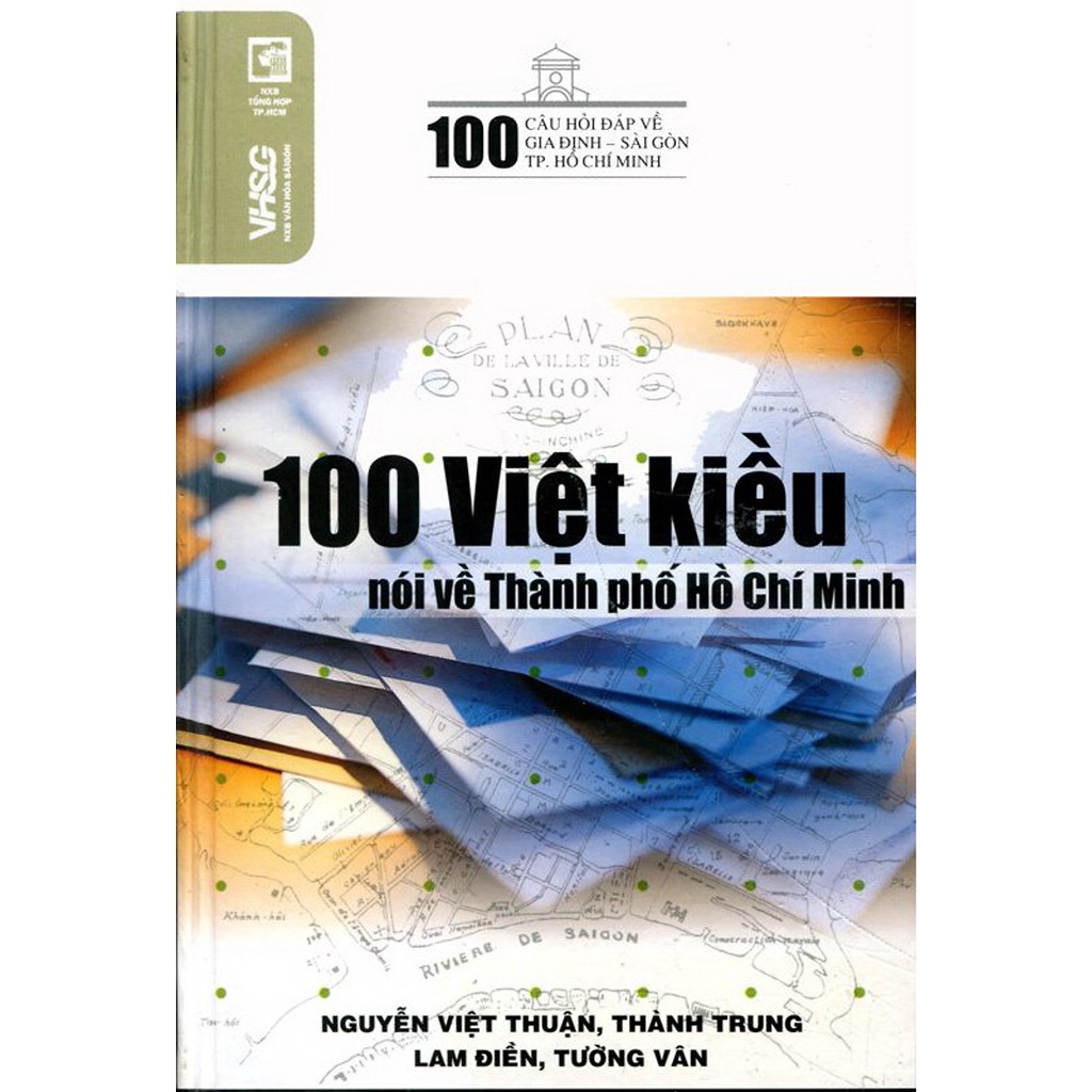 Sách 100 Câu Hỏi Về Gia Định Sài Gòn - 100 Việt Kiều Nói Về Thành Phố Hồ Chí Minh