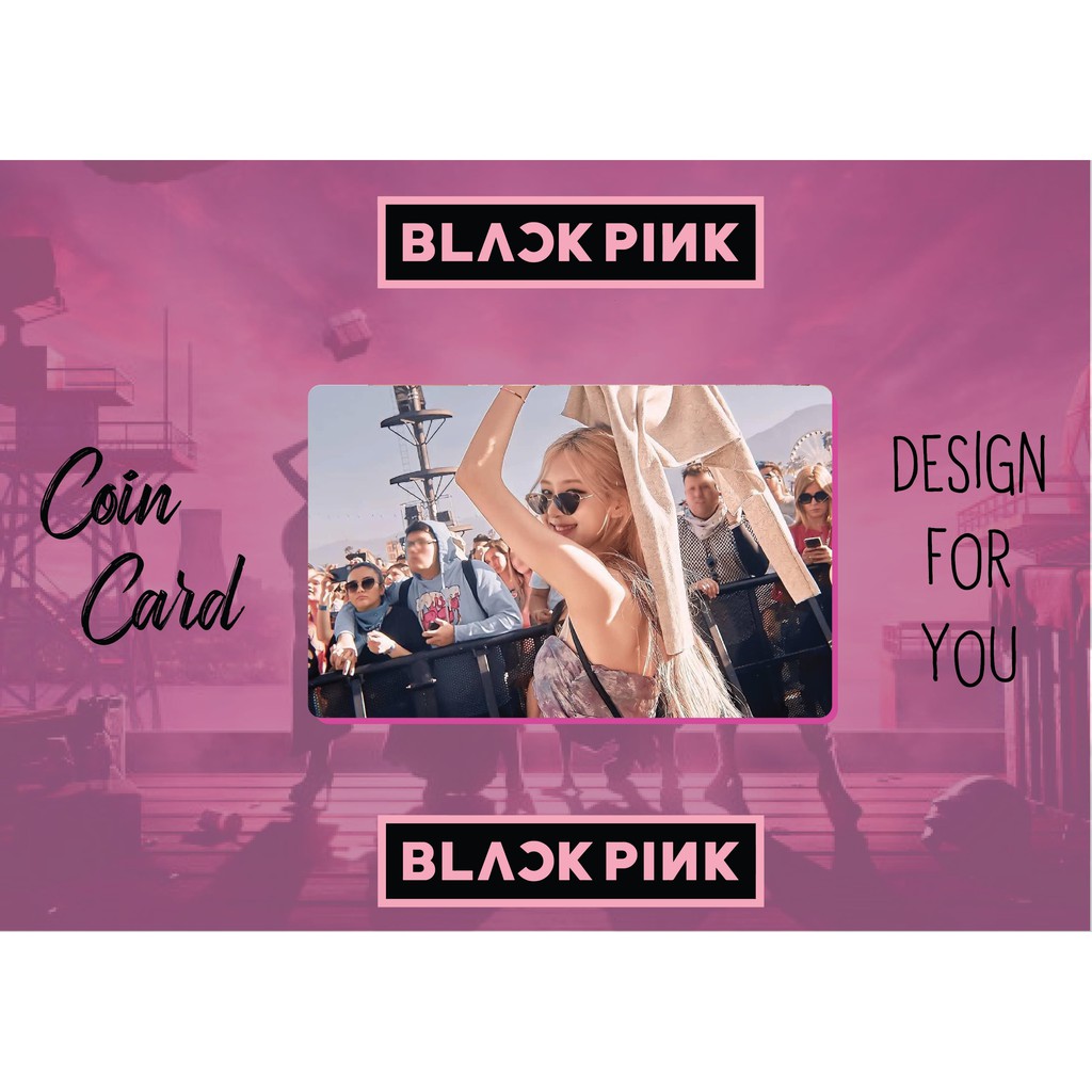 BLACKPINK  &quot;ROSÉ&quot; (Miếng dán Thẻ ATM, debit, thẻ từ, thẻ chung cư, bảo vệ thẻ)  | Dán thẻ ATM CoinCard