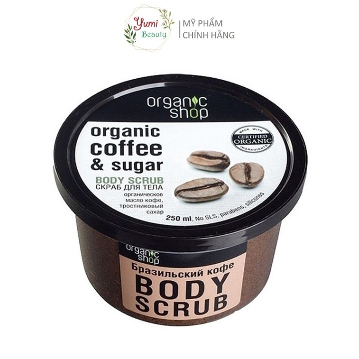 Tẩy da chết toàn thân Organic Coffee Shop Body Scrub 250ml bản Nga