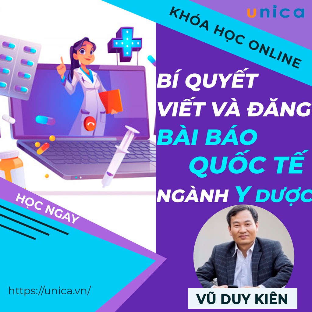 Khóa học Bí quyết viết và đăng bài báo quốc tế ngành Y Dược , GV Vũ Duy Kiên UNICA.VN
