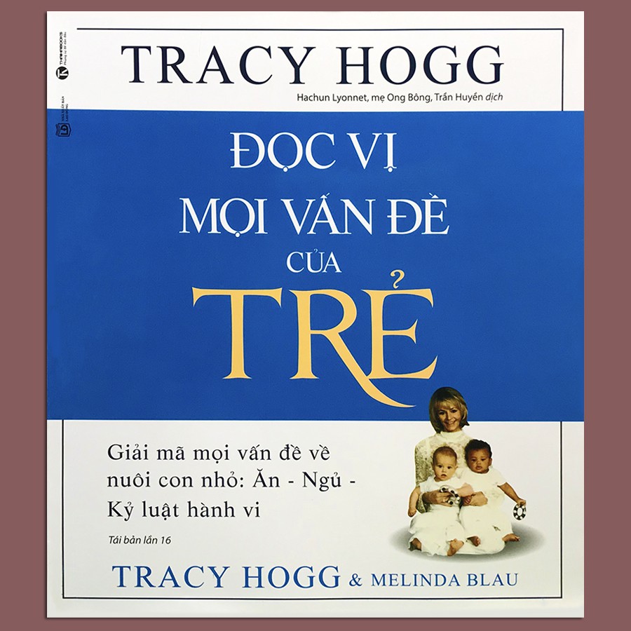 Sách - Đọc Vị Mọi Vấn Đề Của Trẻ (Tái bản 2021) - Giải mã mọi vấn đề về nuôi con nhỏ: Ăn - Ngủ - Kỷ luật hành vi