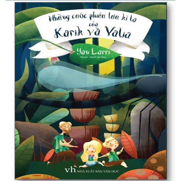 Sách - Những cuộc phiêu lưu kì lạ của Karik và Valia