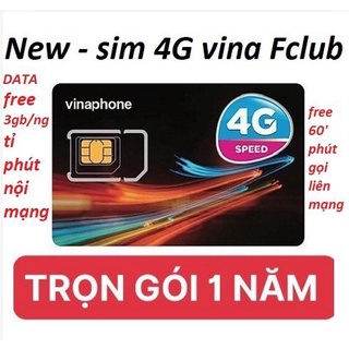 Sim 4G VNPT Gói Fclub (Miễn Phí 3Gb/Ngày- tỷ phút nội mạng- 60 Gọi Liên Mạng ) Ko cần nạp thẻ bảo hành 12Th