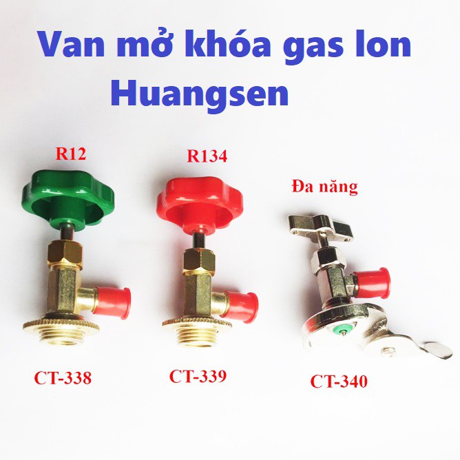 Van mở khóa gas lon Huangsen CT-338-339-340 (chọn đúng loại như hình) Valve nạp gas lạnh R12 R22 R32 R134 R410 R600