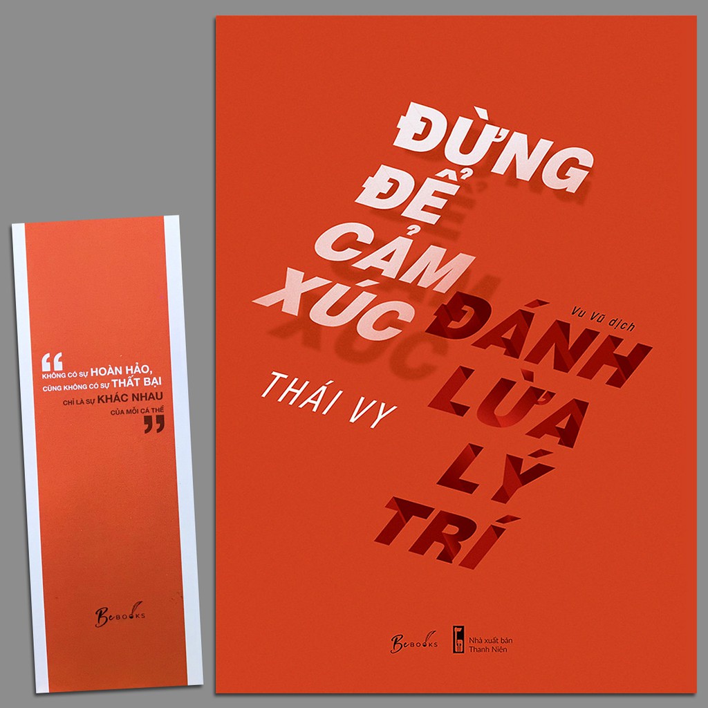 Sách - Đừng Để Cảm Xúc Đánh Lừa Lý Trí (Kèm Bookmark)