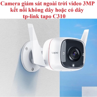 Mua Camera giám sát ngoài trời kết nối có dây hoặc không dây video 3MP tplink tapo C310