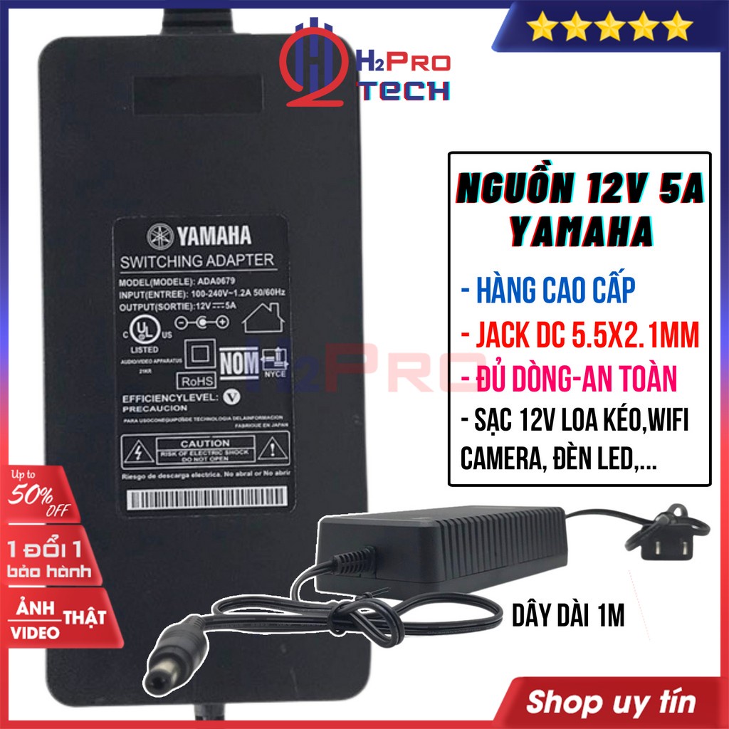 Nguồn 12V 5A, Adapter 12V 5A Yamaha Jack Dc 5.5X2.1Mm Cao Cấp, Sạc Loa Kéo, Camera, Wifi,... Dòng Ổn Định-H2Pro Tech