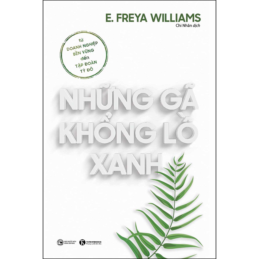 Sách - Những Gã Khổng Lồ Xanh: Từ Doanh Nghiệp Bền Vững Đến Tập Đoàn Tỷ Đô - Thái Hà Tặng Bookmark