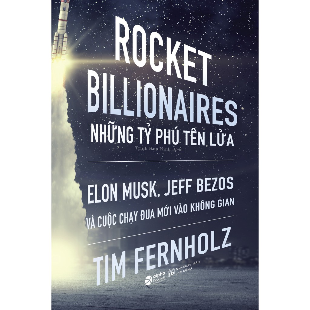 Sách - Rocket Billionares - Những Tỉ Phú Tên Lửa