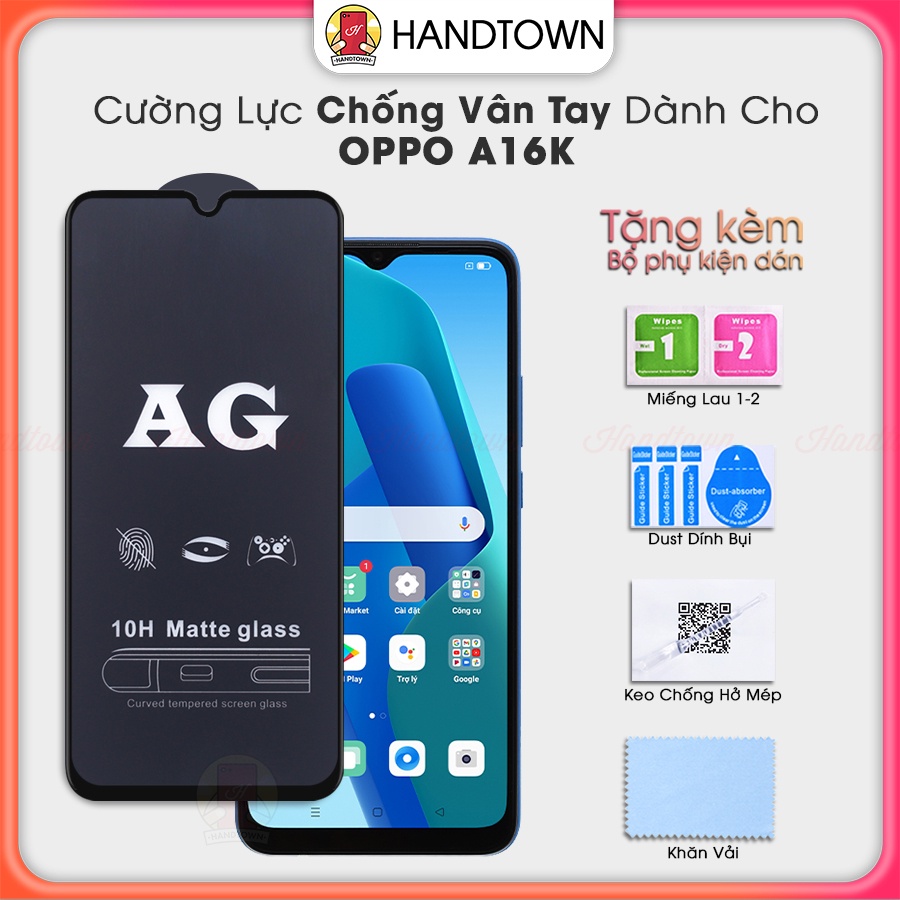 Kính Cường Lực Oppo A16K Cường Lực Chống Vân Tay Full Màn Chống Nước Chống Xước Không Chấm Li Ti Cao Cấp Handtown