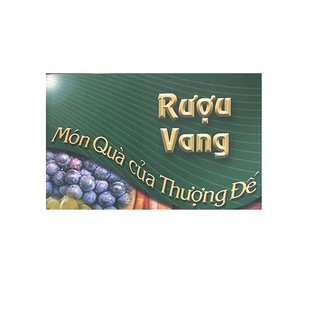 Rượu Vang - Món quà của Thượng Đế