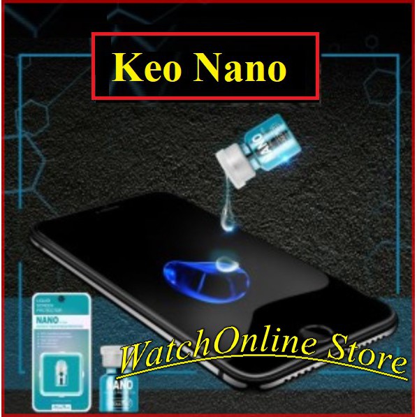 Nước cường lực Nano - Keo nano phủ chống trầy màn hình