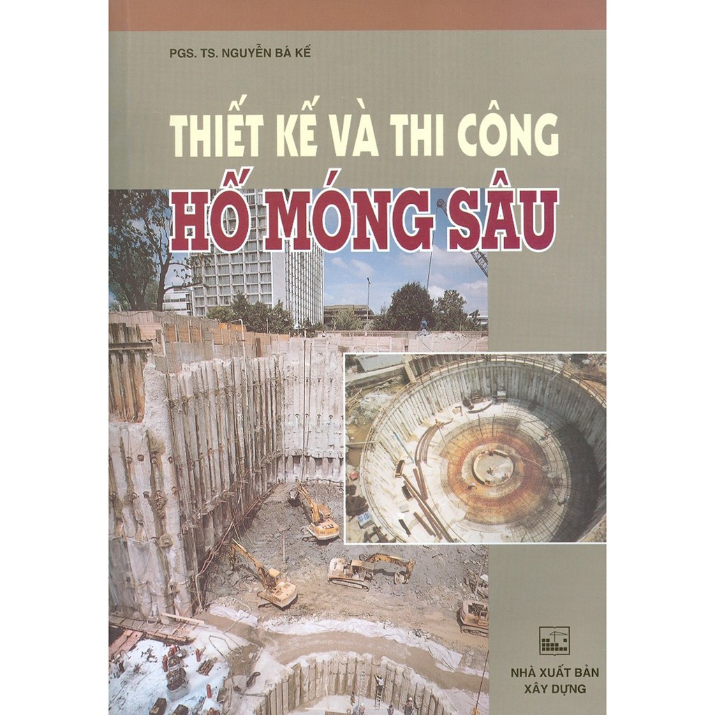 Sách - Thiết Kế Và Thi Công Hố Móng Sâu